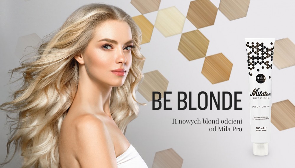 BE BLONDE z Mila Pro! 
